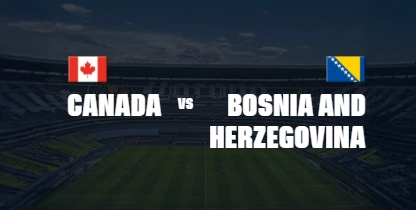 Canada vs Bosnia and Herzegovina