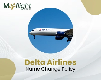 Delta Airlines Name Change Policy – A Simple Name Correction Guide