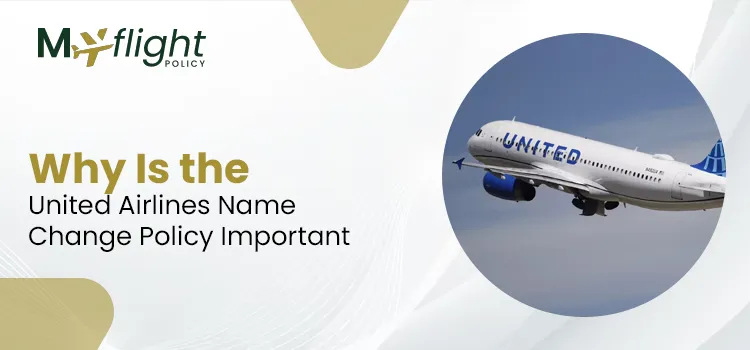 United Airlines Name Change Policy Important