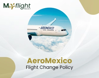 Aeromexico Flight Change Policy