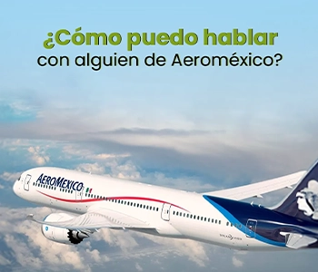 Como-puedo-hablar-con-alguien-de-Aeromexico