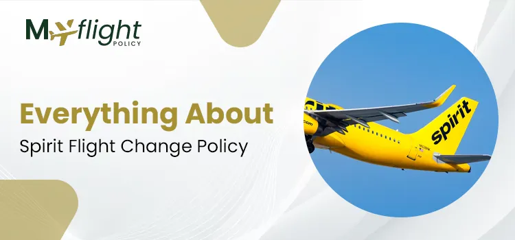 Everything About Spirit Flight Change Policy