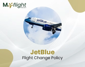 JetBlue Change Flight Change Policy