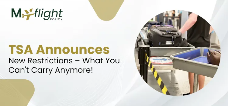 TSA Announces New Restrictions – What You Can't Carry Anymore!