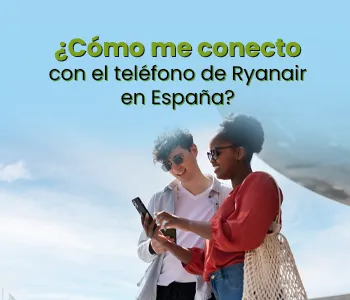 ¿Cómo me conecto con el teléfono de Ryanair en España