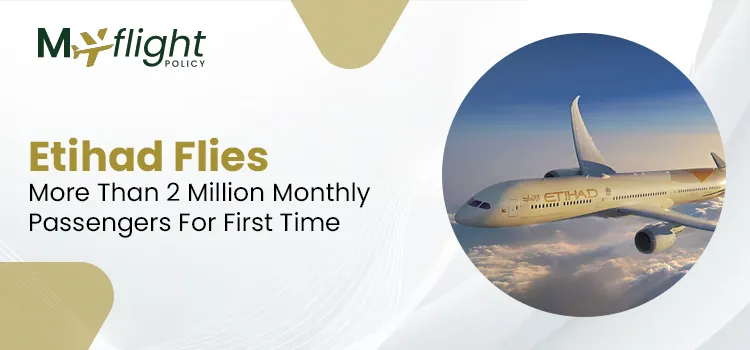 Etihad Flies More Than 2 Million Monthly Passengers For First Time