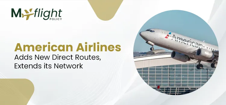 American Airlines Adds New Direct Routes, Extends its Network