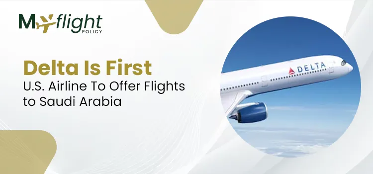 Delta Is First U.S. Airline To Offer Flights to Saudi Arabia