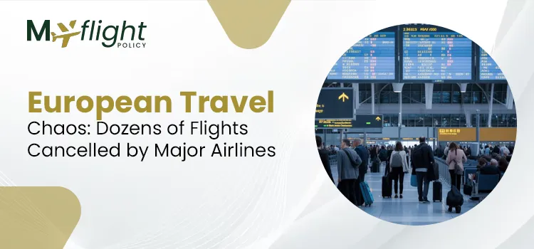 European Travel Chaos: Dozens of Flights Cancelled by Major Airlines