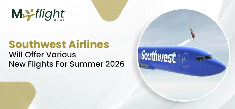 Southwest Airlines Will Offer Various New Flights For Summer 2026