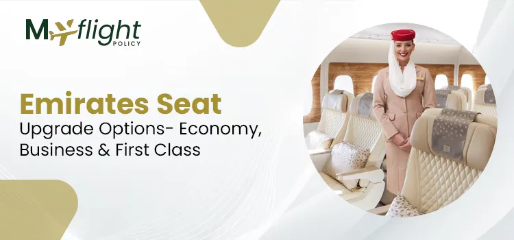 Emirates Seat Upgrade Options- Economy, Business & First Class