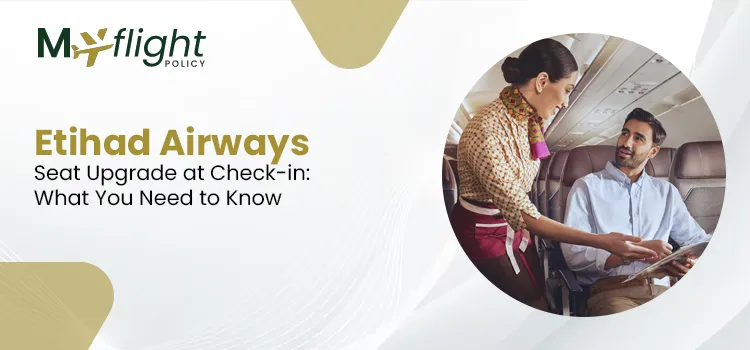 Etihad Airways Seat Upgrade at Check-in What You Need to Know