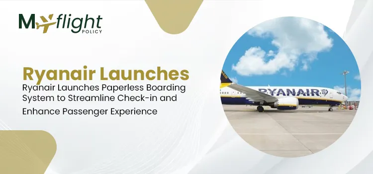 Ryanair Launches Paperless Boarding System to Streamline Check-in and Enhance Passenger Experience