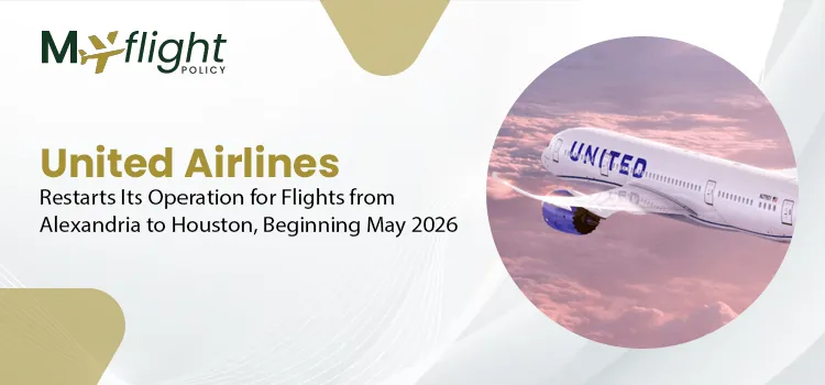 United Airlines Restarts Its Operation for Flights from Alexandria to Houston, Beginning May 2026