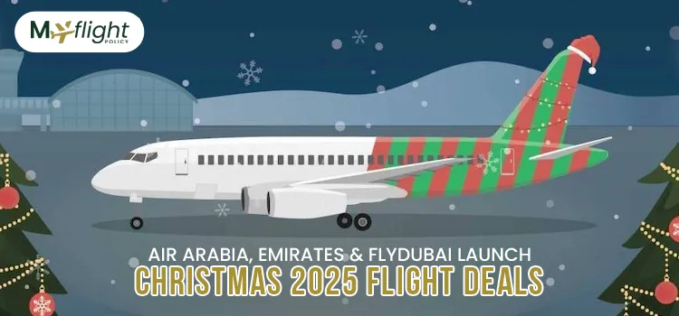 Air Arabia, Emirates & FlyDubai Launch Christmas 2025 Flight Deals