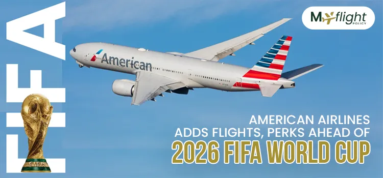 American Airlines adds flights, perks ahead of 2026 FIFA World Cup