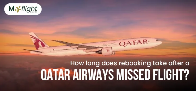 How long does rebooking take after a Qatar Airways missed flight