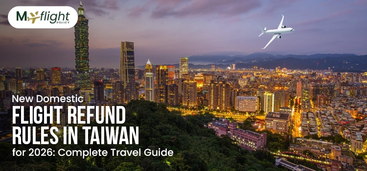 New Domestic Flight Refund Rules in Taiwan for 2026 Complete Travel Guide