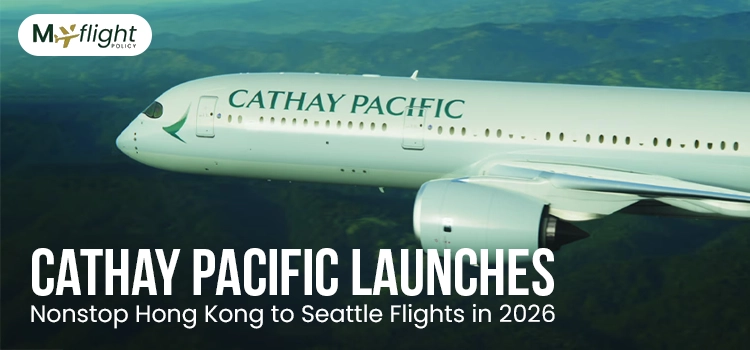 Cathay Pacific Launches Nonstop Hong Kong to Seattle Flights in 2026