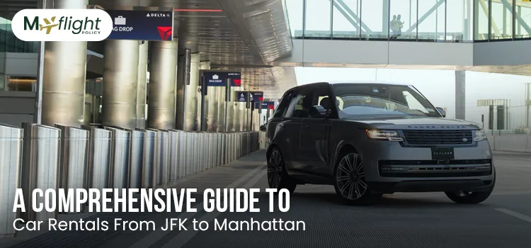 A Comprehensive Guide to Car Rentals From JFK to Manhattan