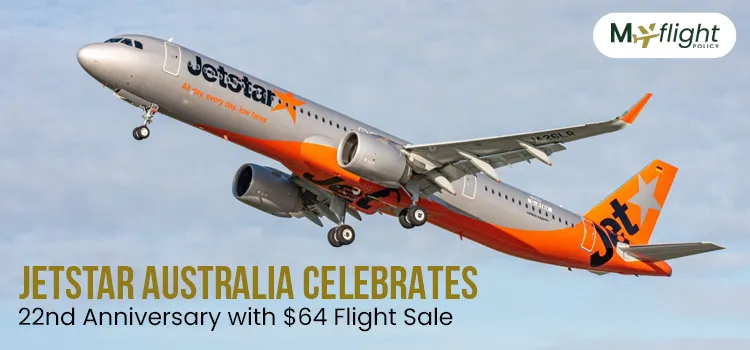 Jetstar Australia Celebrates Its 22nd Birthday With a Massive Sale: Domestic and International Flights From $64