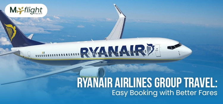 Ryanair Airlines Group Travel Easy Booking with Better Fares