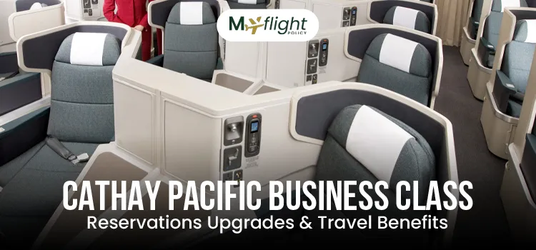 Cathay Pacific Business Class Reservations Upgrades & Travel Benefits