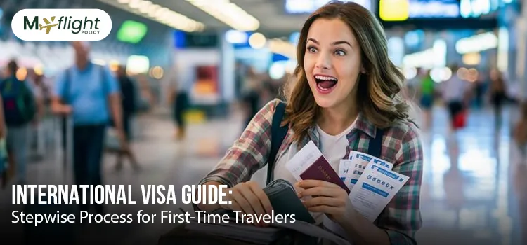 International Visa Guide Stepwise Process for First-Time Travelers