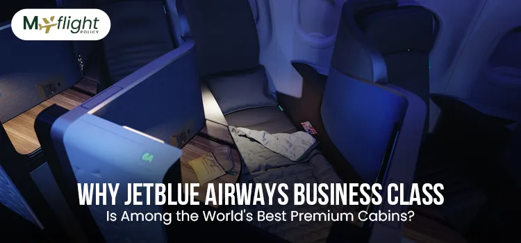 Why JetBlue Airways Business Class Is Among the World’s Best Premium Cabins?
